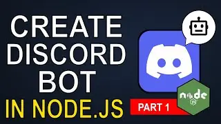 Create Discord Bot in NodeJS | Part 1 | Basic Setup