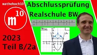 Abschlussprüfung 2023 Teil B Nr 2a Realschule BW I mathehoch10 I einfach erklärt I Mathe Klasse10