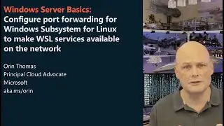 Configure port forwarding for Windows Subsystem for Linux to make services available on the network