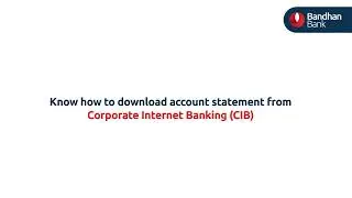 Download Statement | Corporate Internet Banking | Bandhan Bank