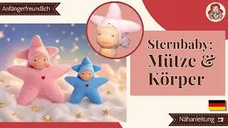 DIY | Sternenkind Puppe Teil 4: Mütze und Körper | Sami Doll Tutorials