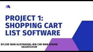 Project 1:Shopping Cart List Software,by Che Wan Aliffhaiqal
