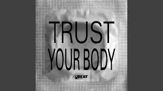 Trust Your Body (Extended Mix)