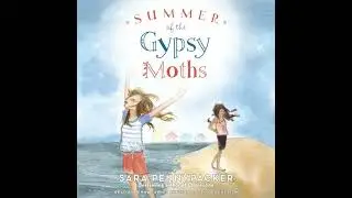 Summer of the Gypsy Moths by Sara Pennypacker | Full Audiobook