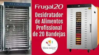 Conheça o Frugal 20 Desidratador de Alimentos Profissional da Slow Juicer Brasil