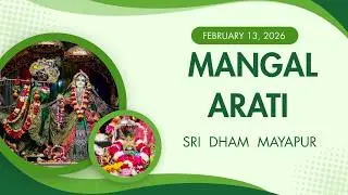 Mangal Arati Sri Dham Mayapur - February 13, 2026