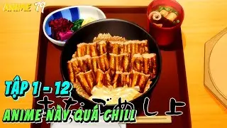 ANIME 2025 | Họa Sĩ Thất Nghiệp Đi Du Lịch V&ograve;ng Quanh Nhật Bản | Tập 1 - 12 | Anime79 Review