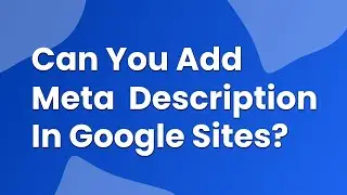 How to add meta description in Google Sites