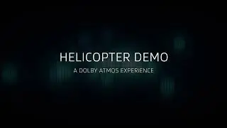 Dolby Atmos - Helicopter Demo