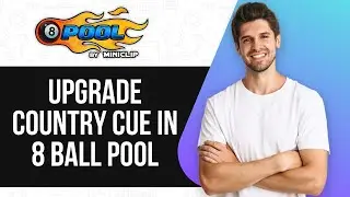How To Upgrade Country Cue In 8 Ball Pool