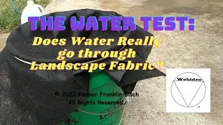 The Water Test: Does Water Really go through Landscape Fabric?