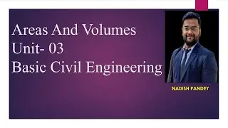 L-01 | Areas and Volumes | Basic Civil Engineering | Unit-03 | By Nadish Pandey