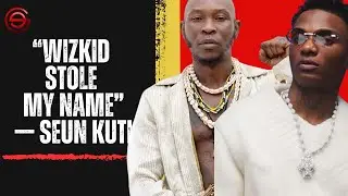 «Wizkid украл моё имя…» — Сеун Кути снова критикует Wizkid и его FC!