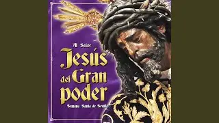 Al Señor del Gran Poder