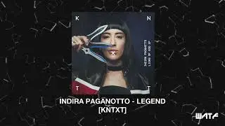 Indira Paganotto - Legend [KNTXT]