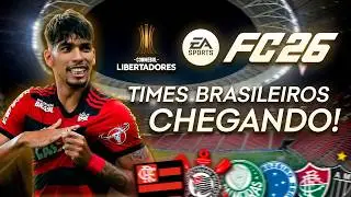 CLUBES BRASILEIROS CHEGANDO ao EA FC 26 no UPDATE da LIBERTADORES!