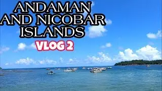 Andaman & Nicobar ▪️Ross Island▪️Cellular Jail&bull;Government Ferry Booking ▪️Two Backpackers▪️Vlog 2