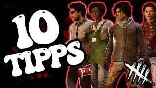 10 TIPPS F&Uuml;R SURVIVOR (2023) | Dead by Daylight Guide