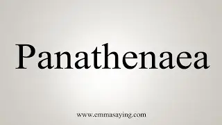 How To Say Panathenaea