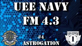 UEE Navy Flight School FM 4.3 Ch.4 Astrogation
