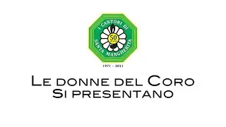 Le donne del Coro si presentano - I Cantori di Santa Margherita di Fidenza (Parma) HD
