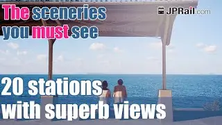 20 stations with superb views you must see