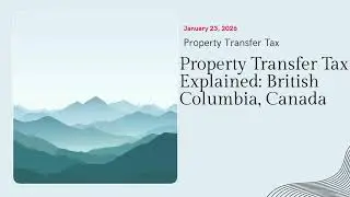 BC PTT Rates and Exemptions What Homebuyers Must Know
