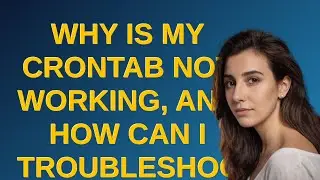 Why is my crontab not working, and how can I troubleshoot it?