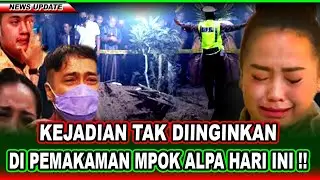 Kondisi Pemakaman Mpok Alpa, Kini Bikin Bulu Kuduk Merinding‼️