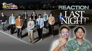 TREASURE - 'LAST NIGHT' [REACTION] | Kacha's Brothers