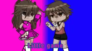 ✨Little Game || GCMV || ✨
