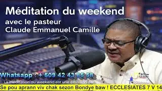 MEDITATION DU WEEKEND : Se pou aprann viv chak sezon Bondye baw
