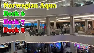 Norwegian Aqua Deck 6  Deck 7 & Deck 8