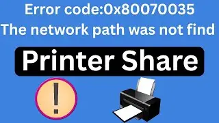 Fix Error 0x80070035 | Network Path Not Found in Printer Sharing