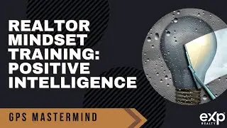 Realtor Mindset Training: Positive Intelligence