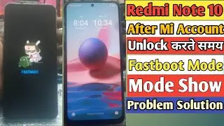 REDMI NOTE10 FASTBOOT SOLUTION//REDMI NOTE10 AFTER MI ACCOUNT UNLOCK FASTBOOT LOGO//NOTE10 FLESHING