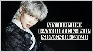 My Top 100 Favorite K-pop Songs of 2020