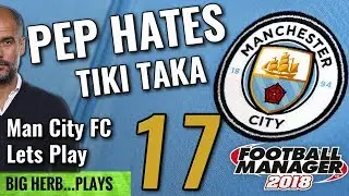 FM18 Man City Lets Play Ep 17 - MANCHESTER DERBY! - Man Utd & Feyenoord - Football Manager 2018