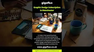 Graphic Design Subscription in Manchester By GigaFlux