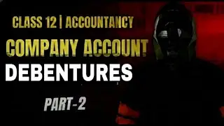 Debentures| Class12| B.com #commerce #education #study #accountingentries #masksir