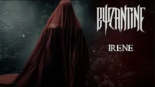 BYZANTINE - IRENE (OFFICIAL LYRIC VIDEO)