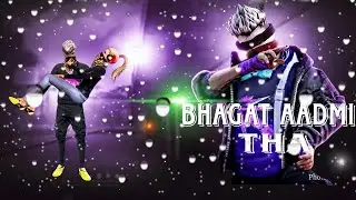 Bhagat Aadmi Tha || Free Fire Video || Free Fire Status || Free Fire Song 