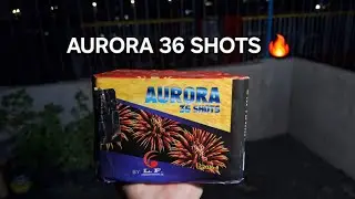 36 Shots AURORA by LF Fireworks - 17 Days to go before Christmas 🎄