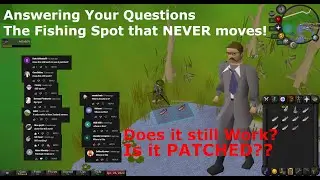 The Fishing Spot that NEVER moves! - Answering Your Questions (OSRS)