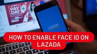 Lazada Face and Touch ID Login / How To Enable Face ID On Lazada