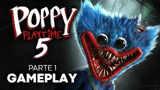 Gameplay POPPY PLAYTIME Chapter 5 🌹 Parte 1 - Huggy Wuggy ATACA DE NUEVO [Espa&ntilde;ol]