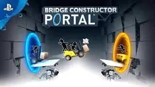 Bridge Constructor Portal - Gameplay Trailer | PS4