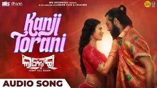 କାଞ୍ଜି ତୋରାଣି | Kanji Torani | Audio Song | Ladhei | Odia Song | Kuldeep | Aseema | Lohit | Avilipsa