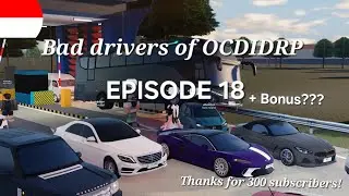Bad drivers of OCDIDRP (Car Driving Indonesia) Roblox EPISODE 18