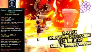 Smasher Dimensional Dragon Jade Test Rotation Sunset Training Ground : +0 Jade Enhancement Only